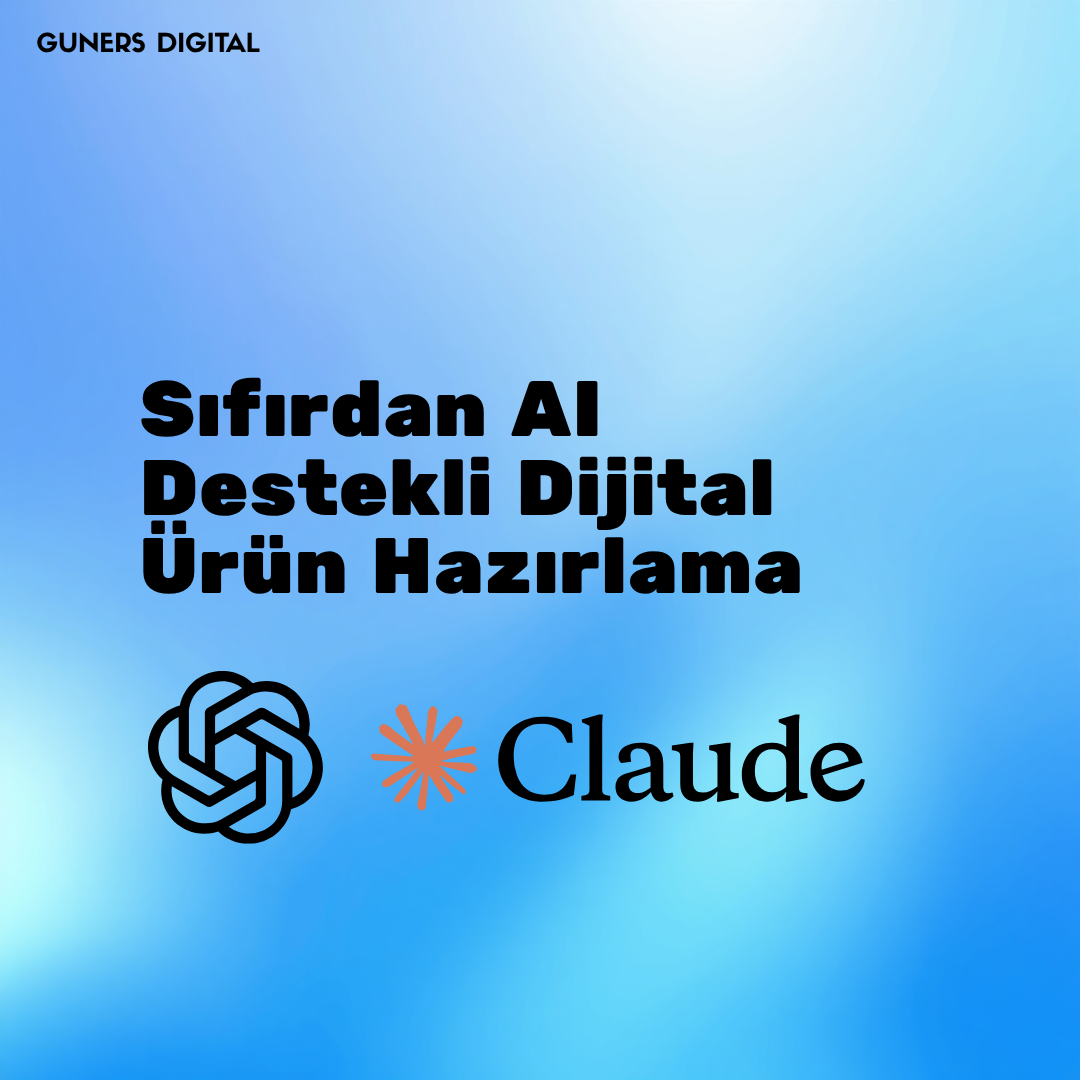 Sıfırdan AI Destekli Dijital Ürün Hazırlama